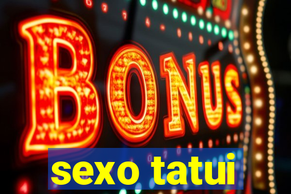 sexo tatui